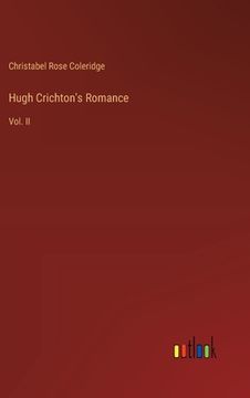 portada Hugh Crichton's Romance: Vol. II (en Inglés)