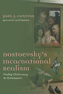 portada Dostoevsky'S Incarnational Realism: Finding Christ Among the Karamazovs (en Inglés)