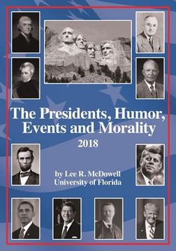 portada The Presidents, Humor, Events and Morality: 2018 (en Inglés)