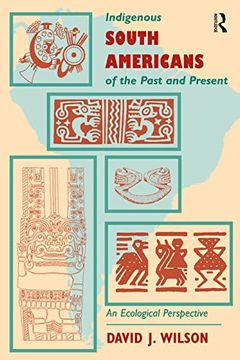portada Indigenous South Americans of the Past and Present: An Ecological Perspective (in English)