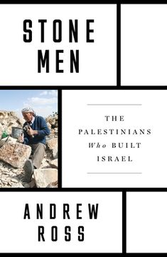 portada Stone Men: The Palestinians Who Built Israel (in English)