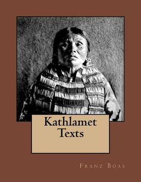 portada Kathlamet Texts: The Original Edition of 1901 (en Inglés)