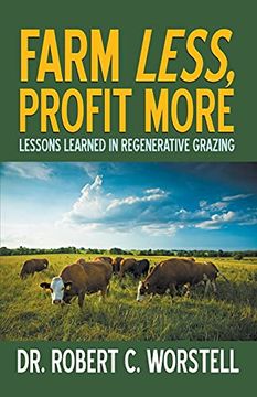 portada Farm Less, Profit More: Lessons in Regenerative Grazing (en Inglés)
