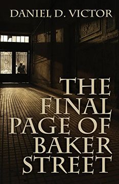 portada The Final Page of Baker Street: The Exploits of mr. Sherlock Holmes, dr. John h. Watson, and Master Raymond Chandler 