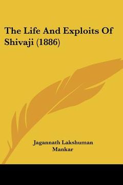 portada the life and exploits of shivaji (1886) (en Inglés)