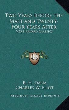 portada two years before the mast and twenty-four years after: v23 harvard classics