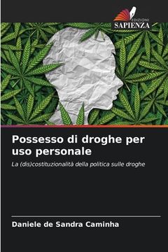 portada Possesso di droghe per uso personale (in Italian)