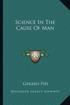 portada science in the cause of man (en Inglés)