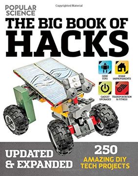 portada The Big Book of Hacks (Popular Science) - Revised Edition: 264 Amazing DIY Tech Projects