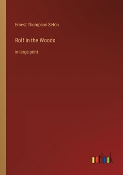 portada Rolf in the Woods: in large print 