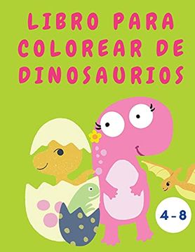 Libro Dinosaurios Libro de Colorear: Dinosaurios Bonitos y