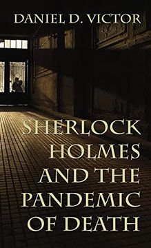 portada Sherlock Holmes and the Pandemic of Death (Sherlock Holmes and the American Literati) (en Inglés)