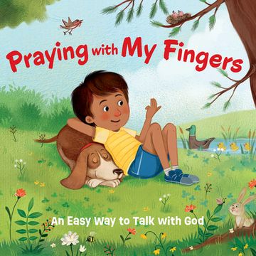 portada Praying with My Fingers - Board Book: An Easy Way to Talk with God (en Inglés)