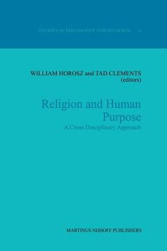 portada Religion and Human Purpose: A Cross Disciplinary Approach (in English)