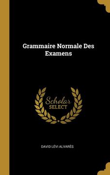 portada Grammaire Normale des Examens (in French)