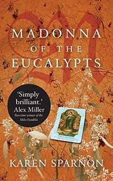 portada Madonna of the Eucalypts: A Powerful Story of Migration, Desire and the Conflicting Ties of Family and Faith 