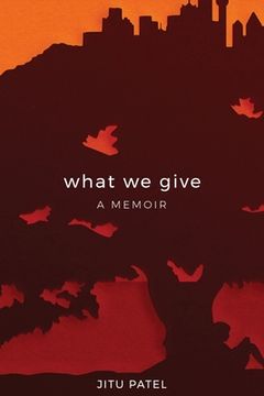 portada What We Give: A Memoir (en Inglés)