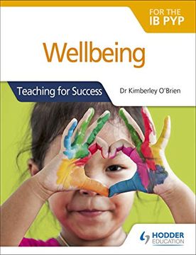 portada Wellbeing for the ib Pyp: Teaching for Success