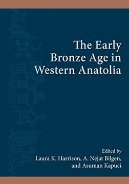 portada The Early Bronze age in Western Anatolia (Suny Series, the Institute for European and Mediterranean Archaeology Distinguished Monograph Series) (en Inglés)