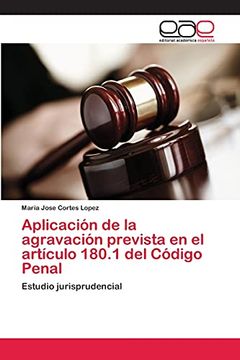 portada Aplicación de la Agravación Prevista en el Artículo 180. 1 del Código Penal (in Spanish)