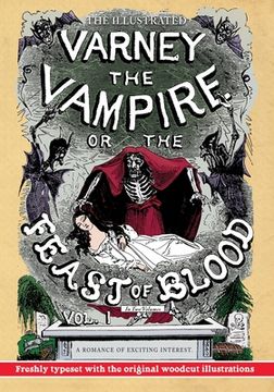 portada The Illustrated Varney the Vampire; or, The Feast of Blood - In Two Volumes - Volume I: A Romance of Exciting Interest - Original Title: Varney the Va