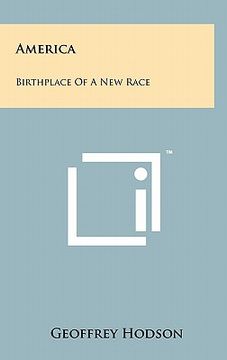 portada america: birthplace of a new race (en Inglés)