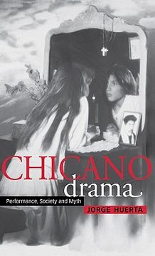 portada Chicano Drama Hardback: Performance, Society and Myth (Cambridge Studies in American Theatre and Drama) 