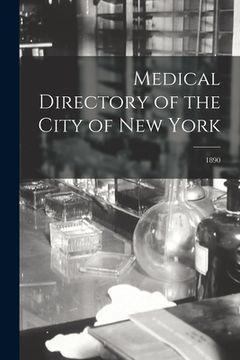 portada Medical Directory of the City of New York; 1890 (en Inglés)
