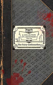 portada The Fairy Gothmother: A Collection of Cautionary Tales (in English)
