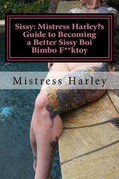 portada Sissy: Harley'S Guide to Becoming a Better Sissy boi Bimbo F**Ktoy: How to Guide on Becoming the Barbie Gurl of Every Alpha Males Dream (Feminization Guide) (en Inglés)