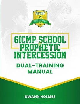 portada GICMP School of Prophetic Intercession Dual-Training Manual (en Inglés)