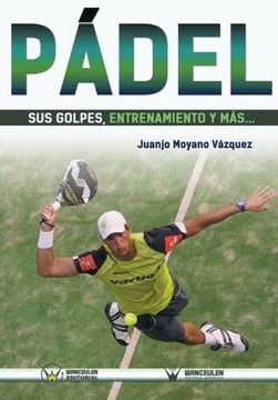 portada Pádel sus Golpes, Entrenamiento y más (in Spanish)
