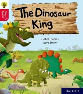 portada Oxford Reading Tree Story Sparks: Oxford Level 4: The Dinosaur King (in English)