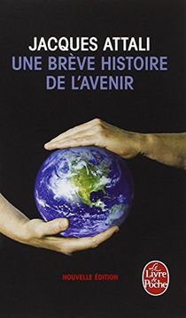 portada Une Brève Histoire de L'Avenir - Nouvelle Édition 2010: 30985 (Documents) (in French)