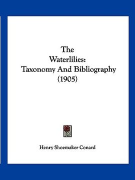 portada the waterlilies: taxonomy and bibliography (1905) (en Inglés)