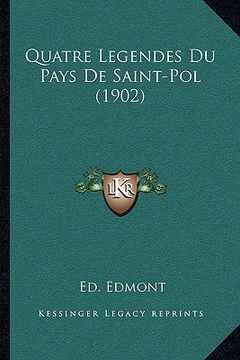portada Quatre Legendes Du Pays De Saint-Pol (1902) (in French)