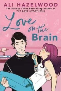 portada Love on the Brain: From the Bestselling Author of the Love Hypothesis (en Inglés)