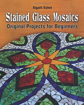 portada Stained Glass Mosaics: Original Projects for Beginners (Art and crafts) (en Inglés)