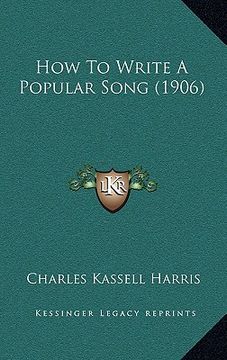 portada how to write a popular song (1906) (en Inglés)