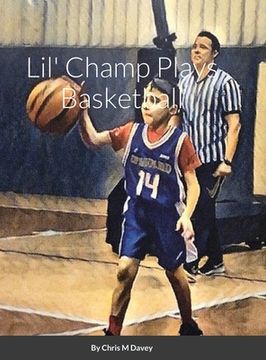portada Lil' Champ Plays Basketball (en Inglés)
