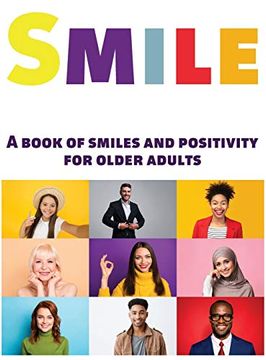 portada Smile: A Book of Smiles and Positivity for Older Adults (en Inglés)