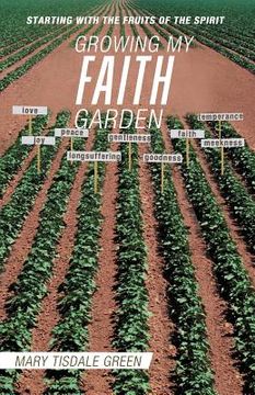 portada growing my faith garden: starting with the fruits of the spirit