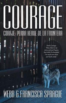 portada Courage: Coraje: Perra Heroe de La Frontera (en Inglés)