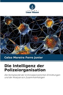 portada Die Intelligenz der Polizeiorganisation (en Alemán)