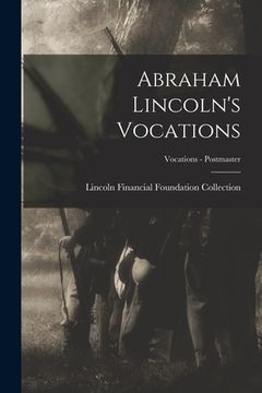 portada Abraham Lincoln's Vocations; Vocations - Postmaster (in English)