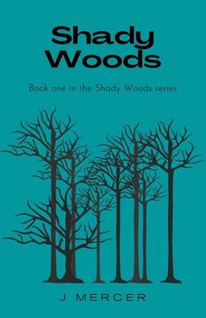 portada Shady Woods: Book one in the Shady Woods series (en Inglés)