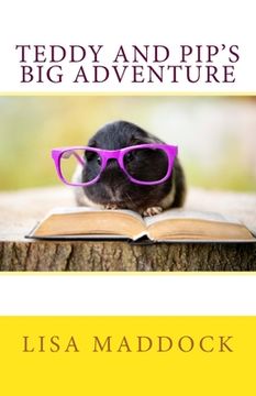 portada Teddy and Pip's Big Adventure: A Teddy and Pip Story (en Inglés)