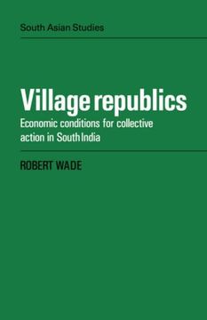 portada Village Republics: Econ Conditions: Economic Conditions for Collective Action in South India (Cambridge South Asian Studies) (en Inglés)