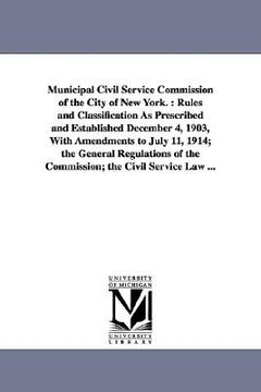 portada municipal civil service commission of the city of new york.: rules and classification as prescribed and established december 4, 1903, with amendments