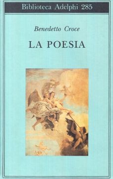 Libro La poesia (Biblioteca Adelphi) De Benedetto Croce - Buscalibre